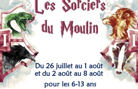 Séjour Vacances Musical Été 2026  « Les Sorciers du Moulin »